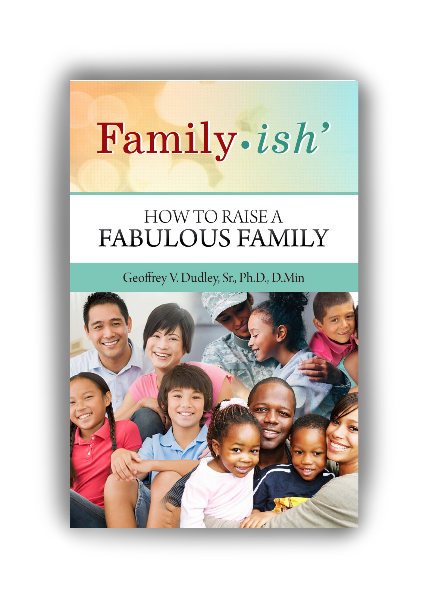 How to Raise A Fabulous Family