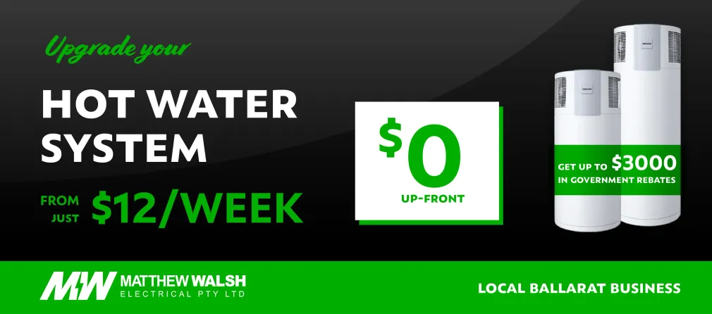 Heat pump hot water offer at Matt Walsh Electrical, Ballarat