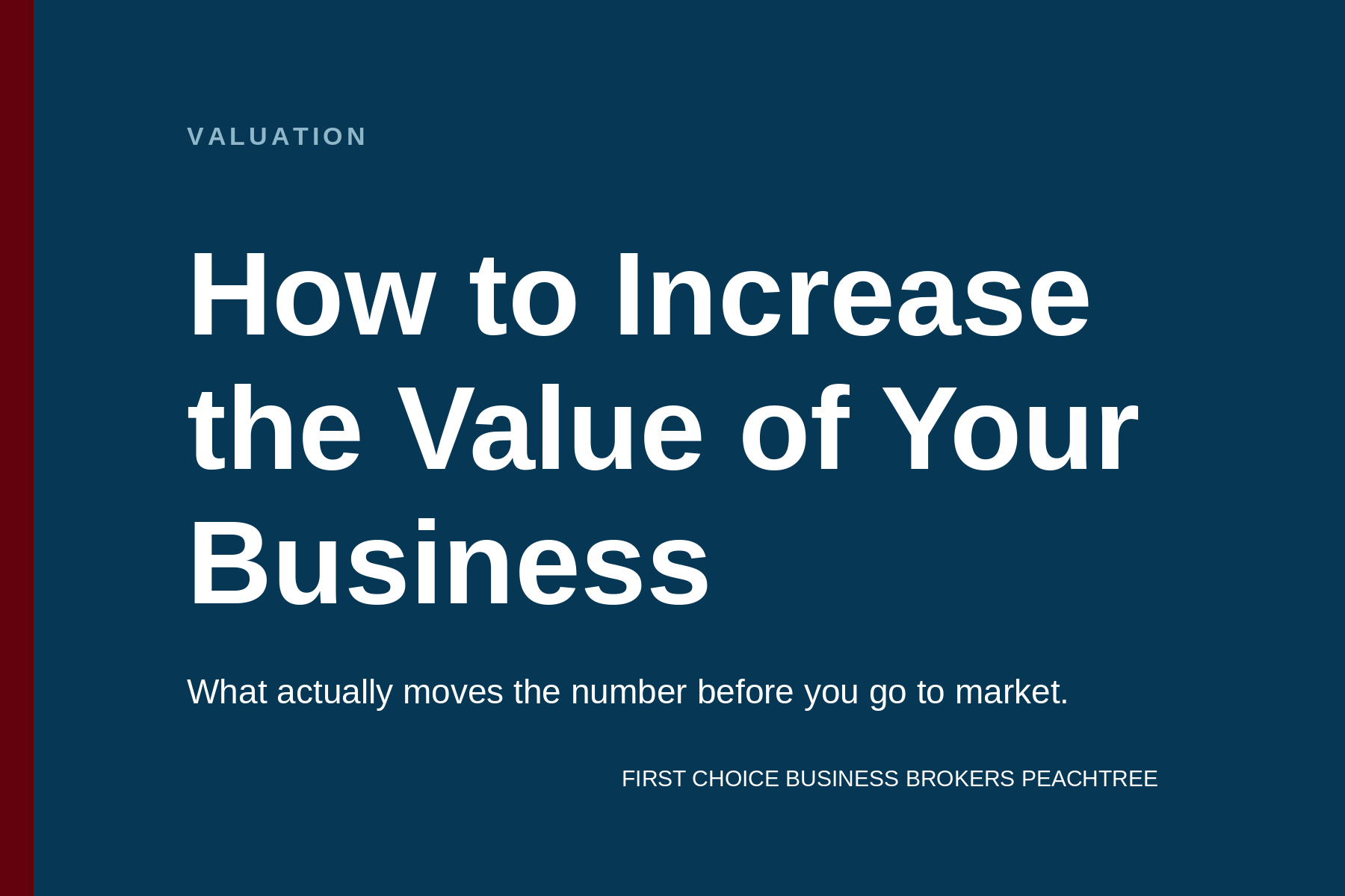 Card graphic reading How to Increase the Value of Your Business. What actually moves the number befo