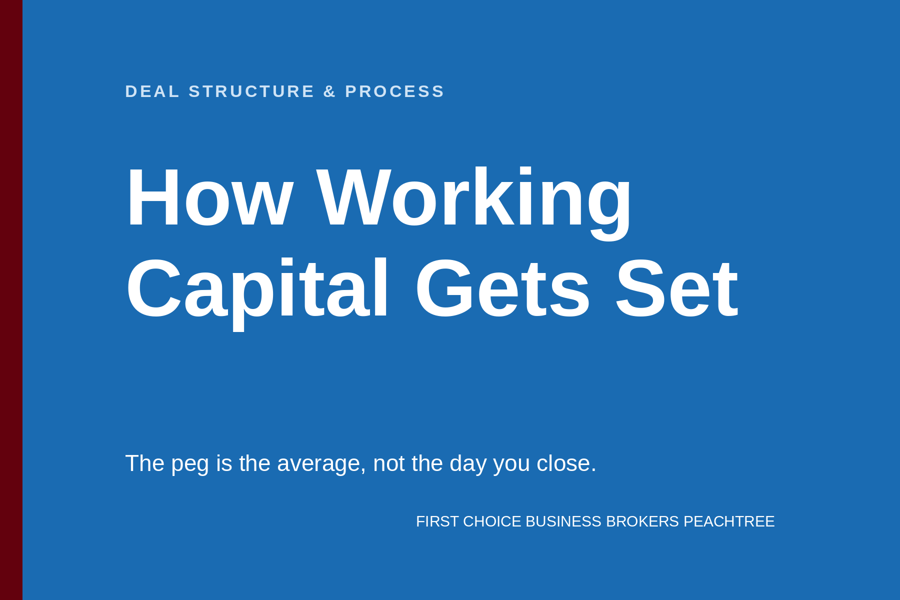 Card graphic reading How Working Capital Gets Set. The peg is the average, not the day you close.