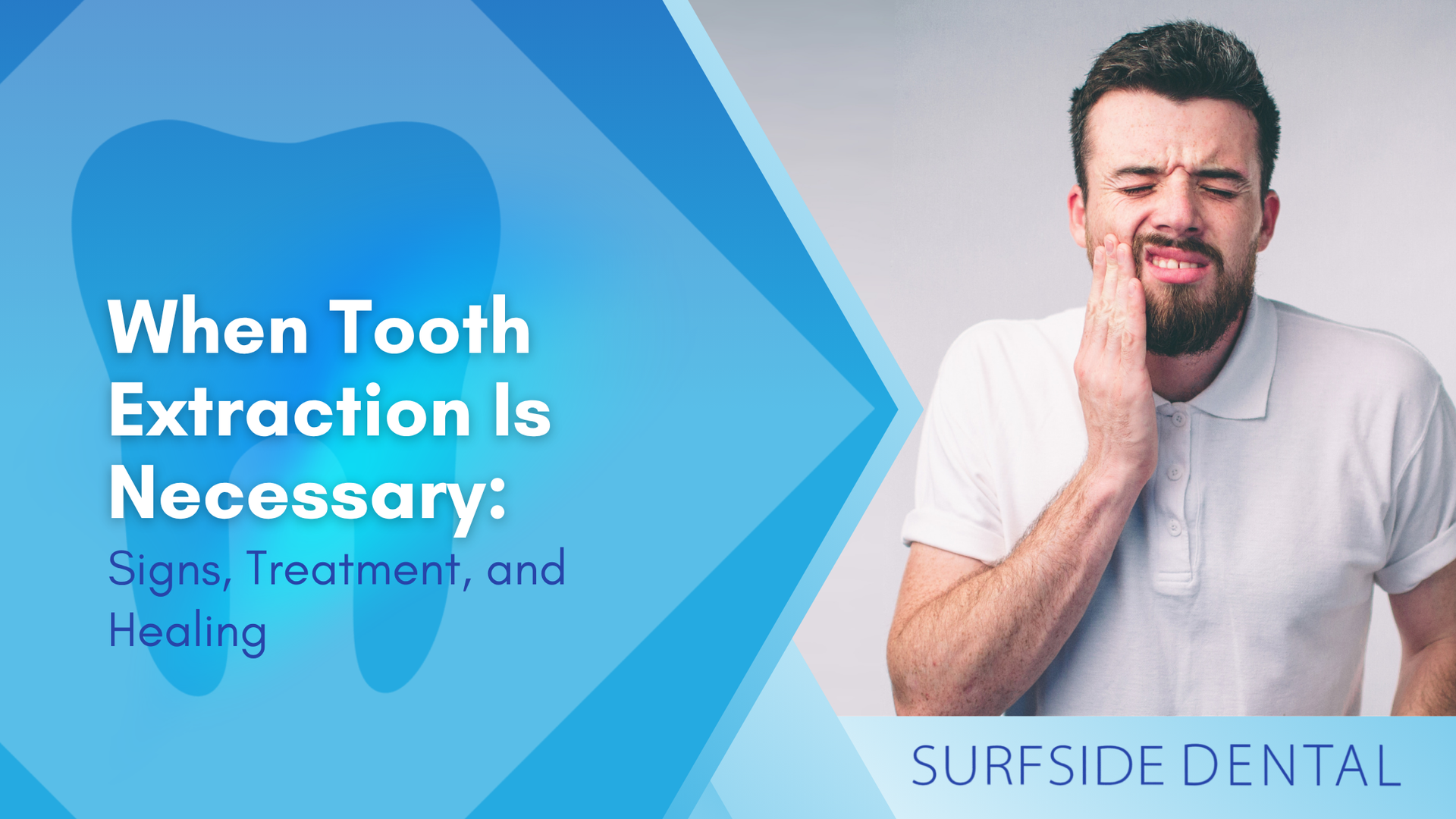 When Tooth Extraction Is Necessary: dental pain graphic with man holding his cheek and Surfside Dental logo
