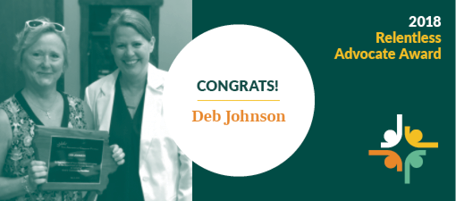 Congrats banner for Deb Johnson, 2018 Relentless Advocate Award, with photo and logo.