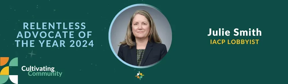 Teal banner honoring Julie Smith as “Relentless Advocate of the Year 2024” with her portrait and “IACP Lobbyist” label
