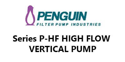 Penguin Series P-HF High Flow Vertical Pump