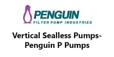 Penguin Vertical Sealless Pump Penguin Pumps
