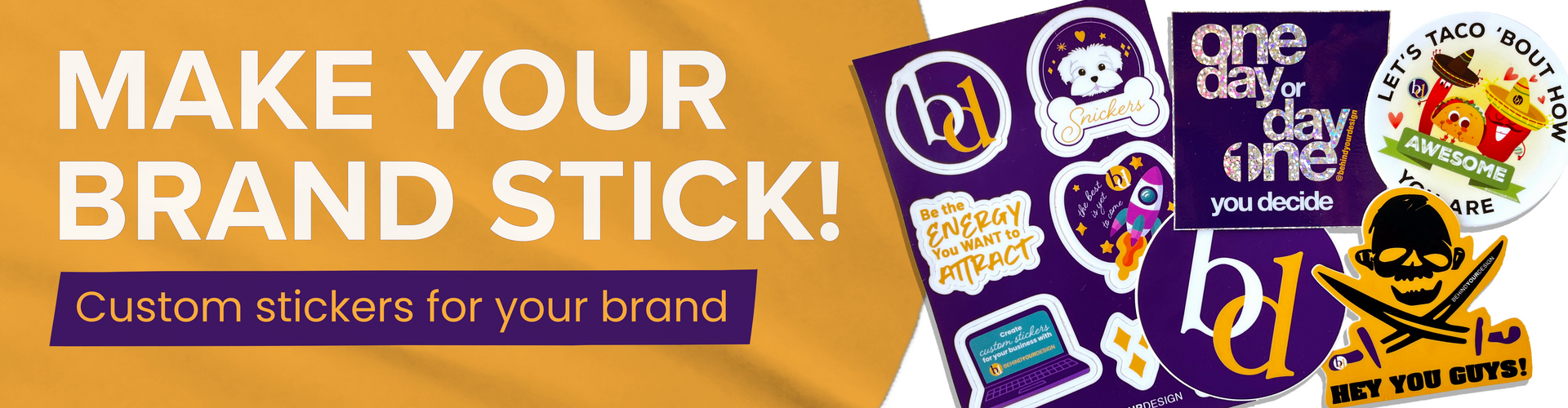 Orange and purple ad for custom stickers with the text “MAKE YOUR BRAND STICK!”
