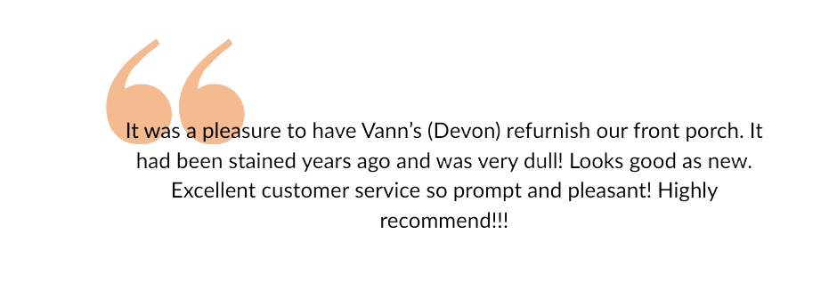 Testimonial: Someone is pleased with Vann's (Devon) front porch refurbishment, saying it looks new.