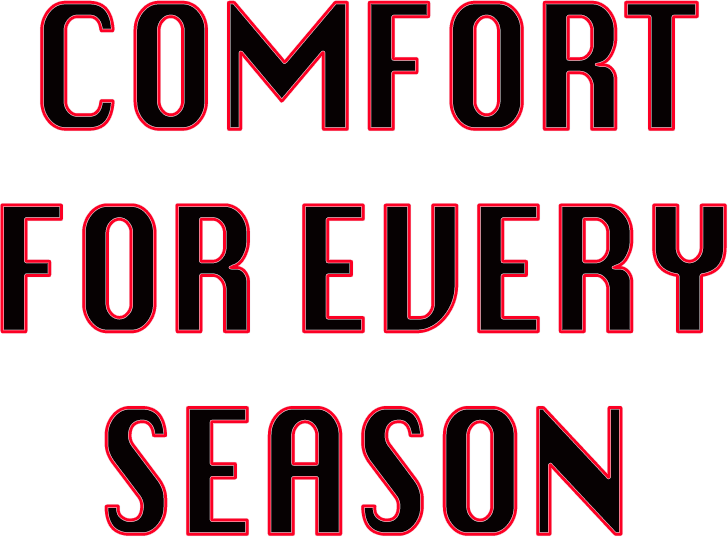 Black-outlined red text reading “COMFORT FOR EVERY SEASON” on a white background