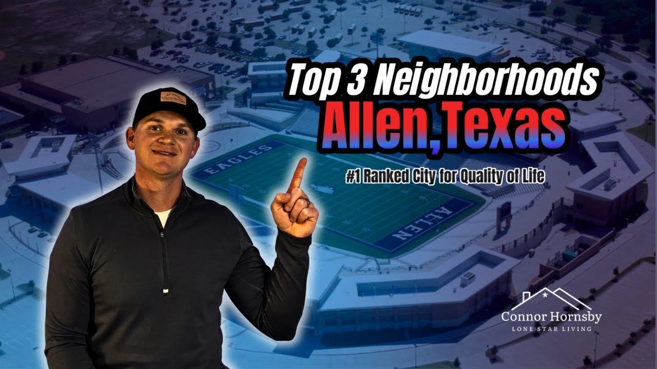 Man pointing in front of blue city graphic with text: “Top 3 Neighborhoods Allen, Texas”