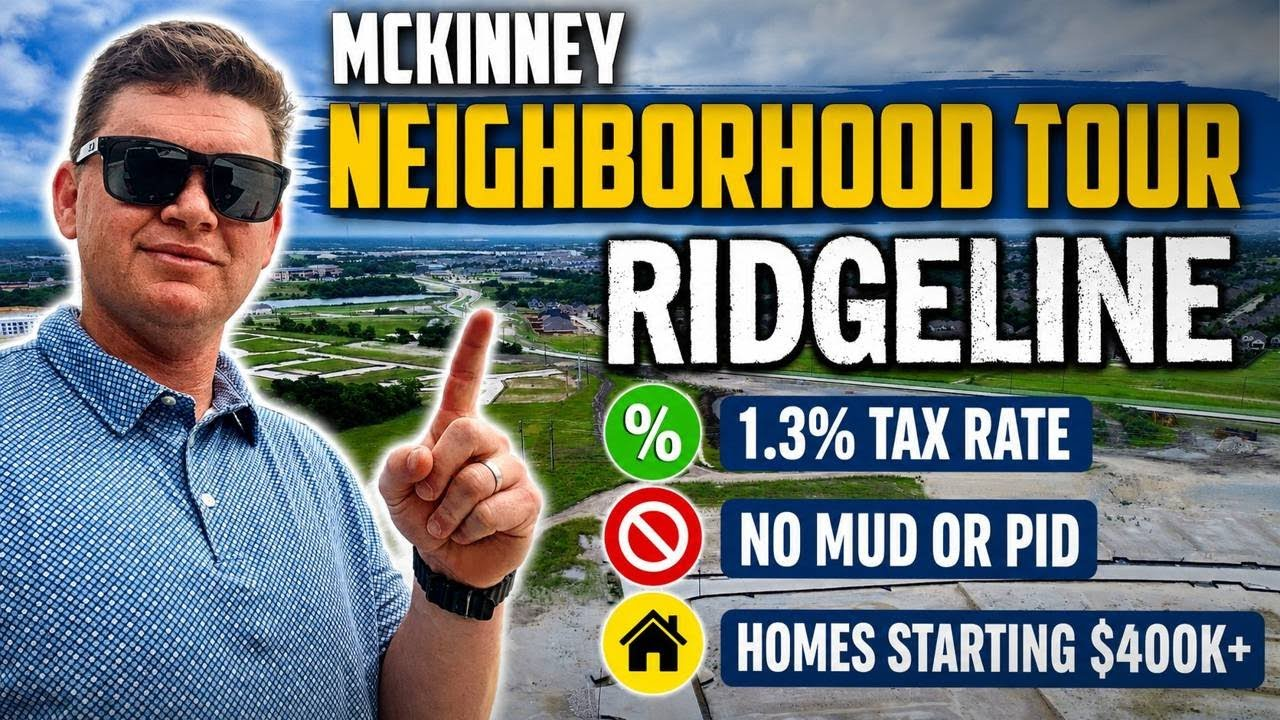 McKinney neighborhood tour thumbnail with man pointing, “Ridgeline,” 1.3% tax rate, no MUD or PID, homes starting $400k+