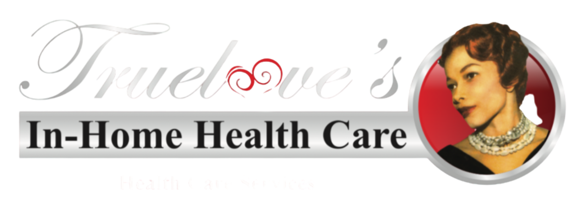Truelove’s In-Home Health Care Truelove’s In-Home Health Care