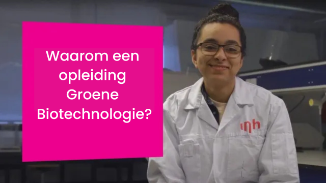 Vrouw in witte labjas naast roze tekstvak: “Waarom een opleiding Groene Biotechnologie?”