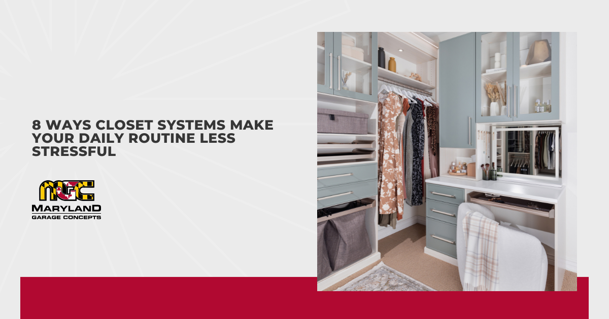 8 Ways Closet Systems Make Your Daily Routine Less Stressful