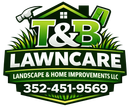 T&B Lawncare Landscape & Home Improvements LLC