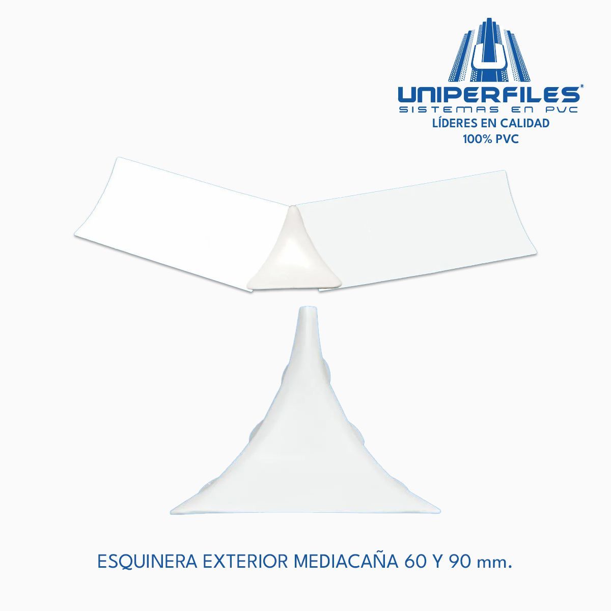 UNIPERFILES ESQUINERA EXTERIOR MEDIACAÑA 60 Y 90 mm.