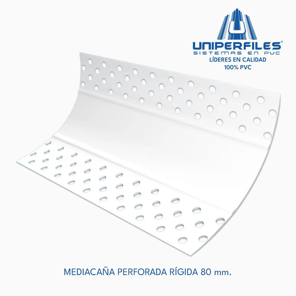 UNIPERFILES MEDIACAÑA PERFORADA RÍGIDA 80 mm.