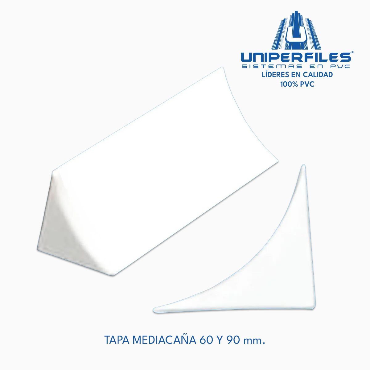UNIPERFILES TAPA MEDIACAÑA 60 Y 90 mm.