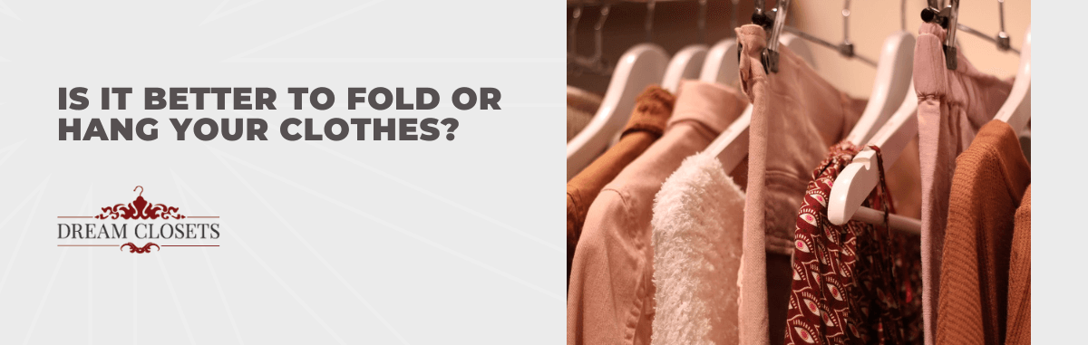 Is It Better to Fold or Hang Your Clothes?