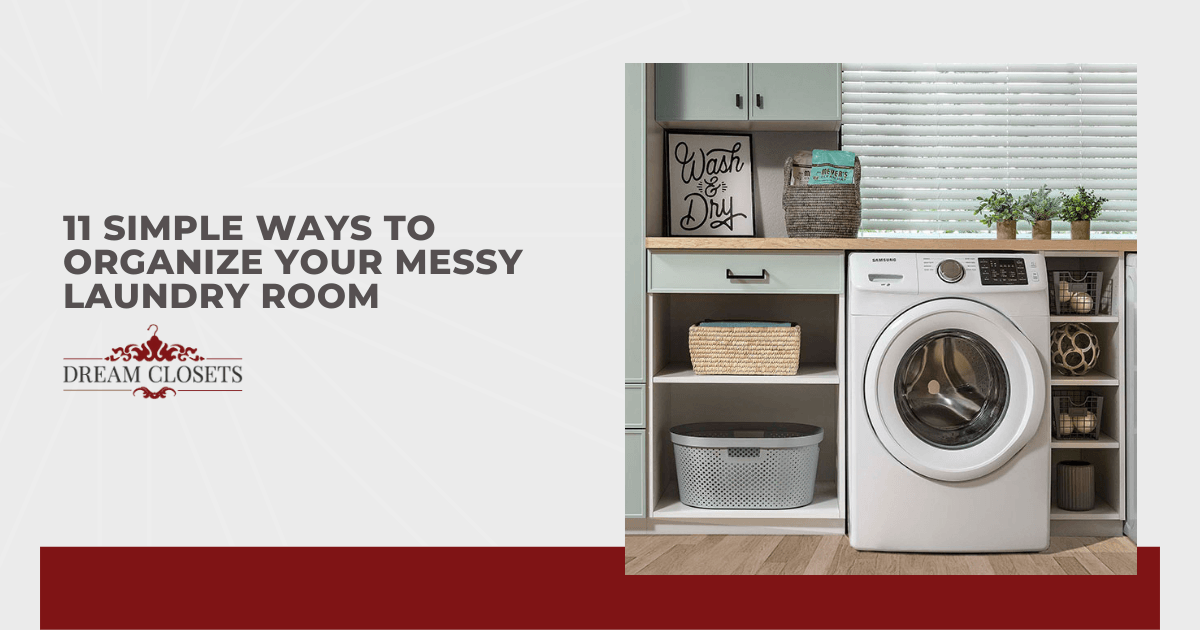 11 Simple Ways to Organize Your Messy Laundry Room