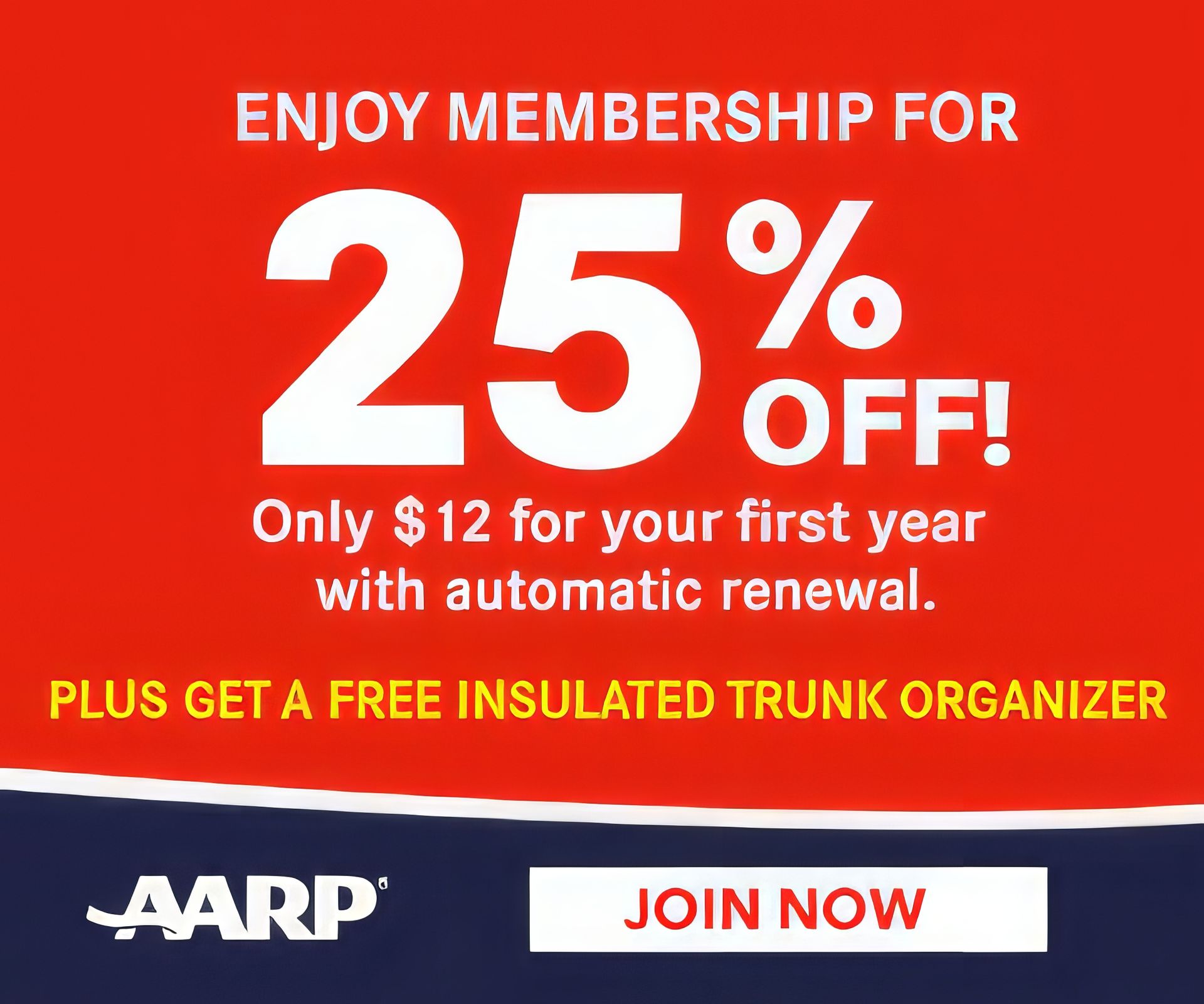 AARP membership offer: 25% off, first year $12 with auto-renewal, plus free trunk organizer. Red background.