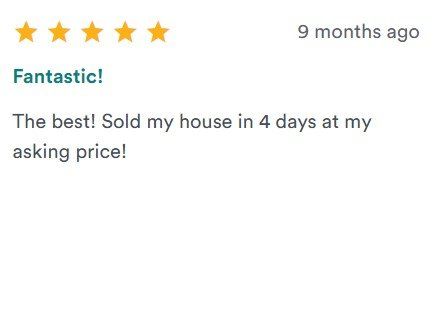 Five-star review saying, “Fantastic! The best! Sold my house in 4 days at my asking price!”