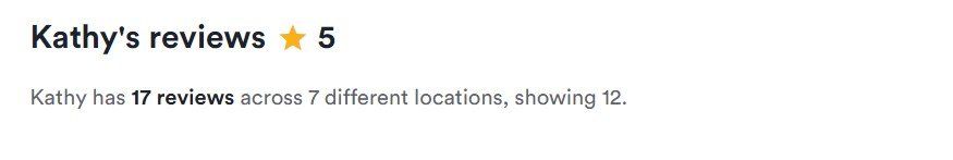Kathy’s reviews page showing 5 stars and the text “Kathy has 17 reviews across 7 different locations, showing 12.”