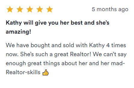 5-star review praising Kathy as an amazing realtor, with repeated buy-and-sell experience and positive feedback.