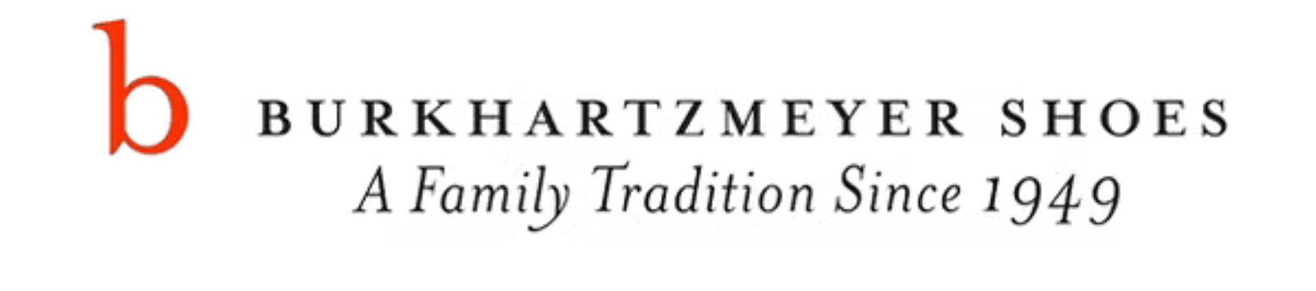 Burkhartzmeyer Shoes logo with orange &ldquo;b&rdquo; and tagline &ldquo;A Family Tradition Since 1949&rdquo;