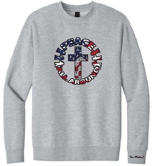Peace All Around Cross Crewneck – Unisex “You Matter” Sweatshirt--Heather Grey