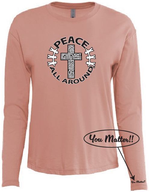 Peace All Around Women’s Cross Long Sleeve T-Shirt – Inspirational Faith Tee --Desert Pink