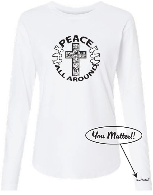 Peace All Around Women’s Cross Long Sleeve T-Shirt – Inspirational Faith Tee --White