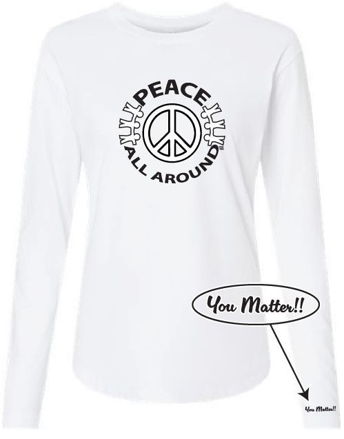 Peace All Around Women’s Peace Symbol Long Sleeve T-Shirt – Inspirational Peace Tee --White