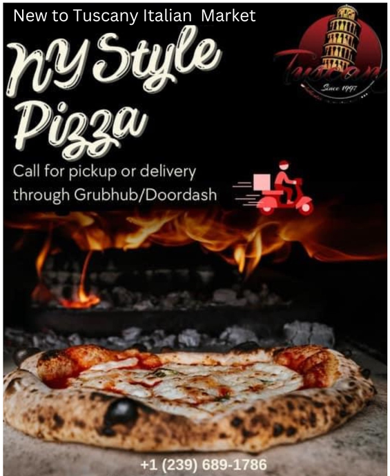 An advertisement for new to tuscany italian market ny style pizza