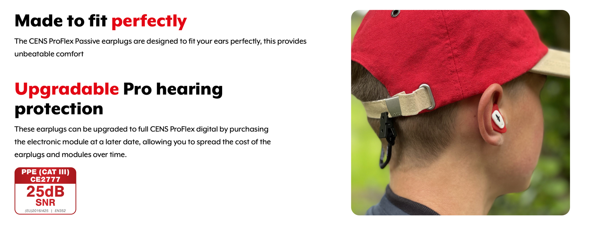 Upgradeable hearing protection with red cap and earplug on a person’s ear