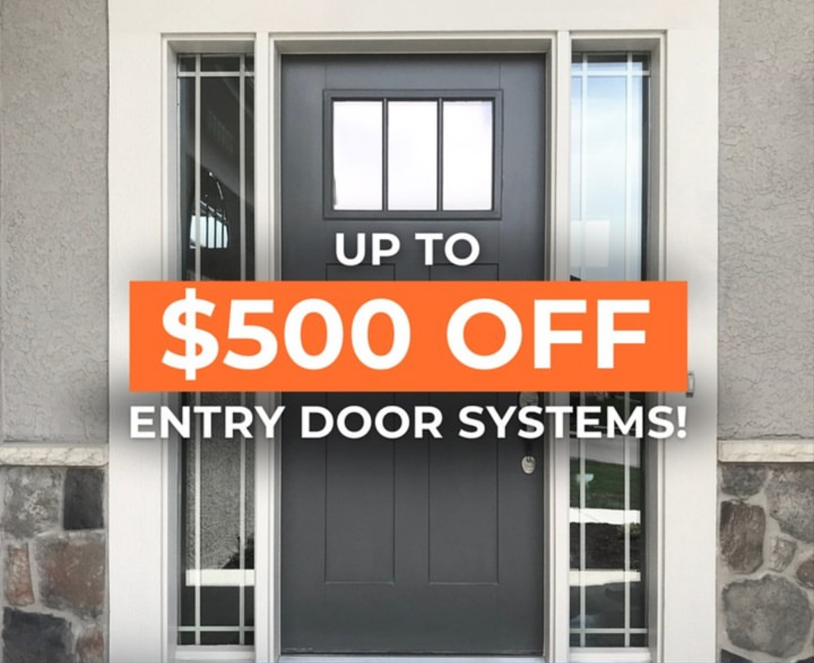 Entry door with an orange banner: Up to $500 OFF entry door systems! Grey door with white trim.
