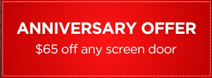 Red promotional banner reading “ANNIVERSARY OFFER” and “$65 off any screen door”