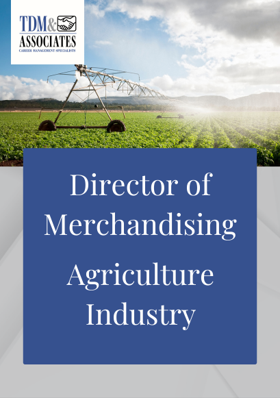 Director of Merchandising - Agriculture Industry