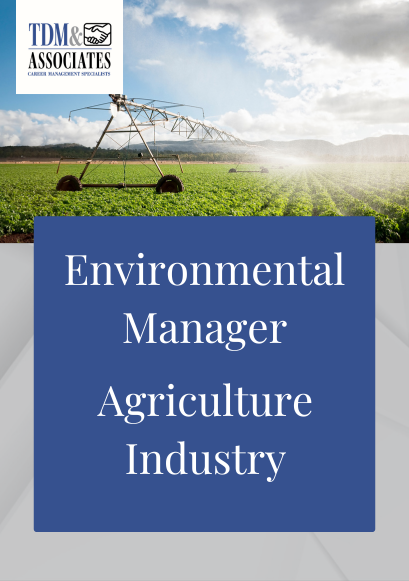 Environmental Manager - Agriculture Industry