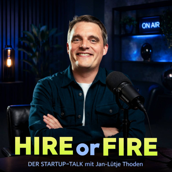 Hero-Visual „Hire or Fire – Der Startup-Talk mit Jan-Lütje Thoden