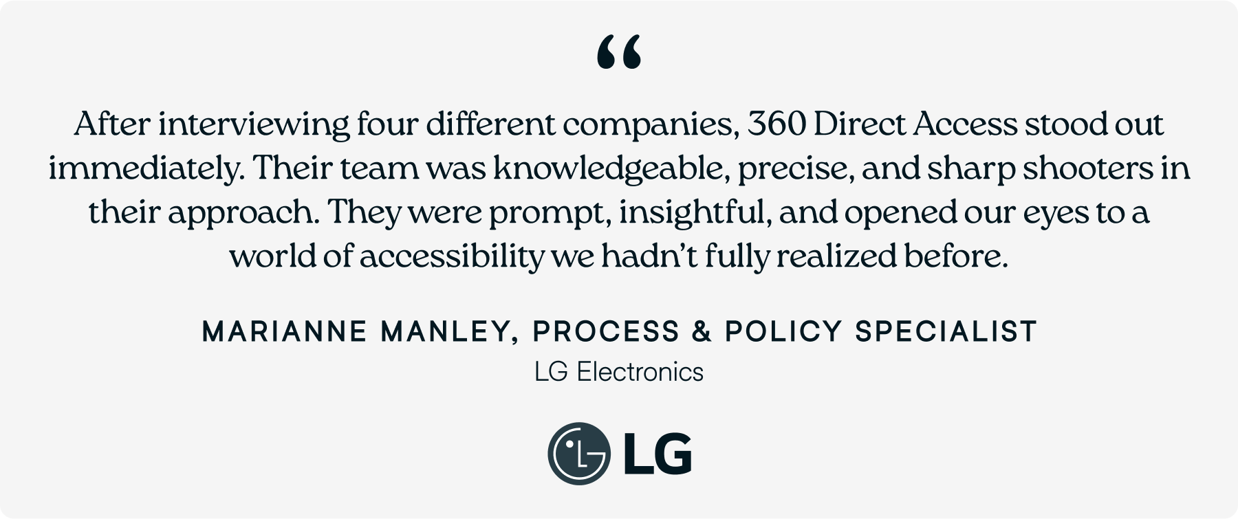 After interviewing four different companies, 360 Direct Access stood out immediately.