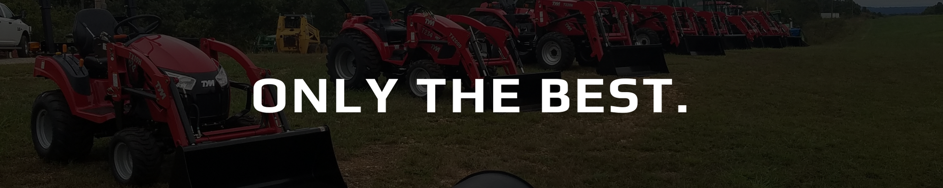 Red tractor in a field with bold white text: “ONLY THE BEST.”