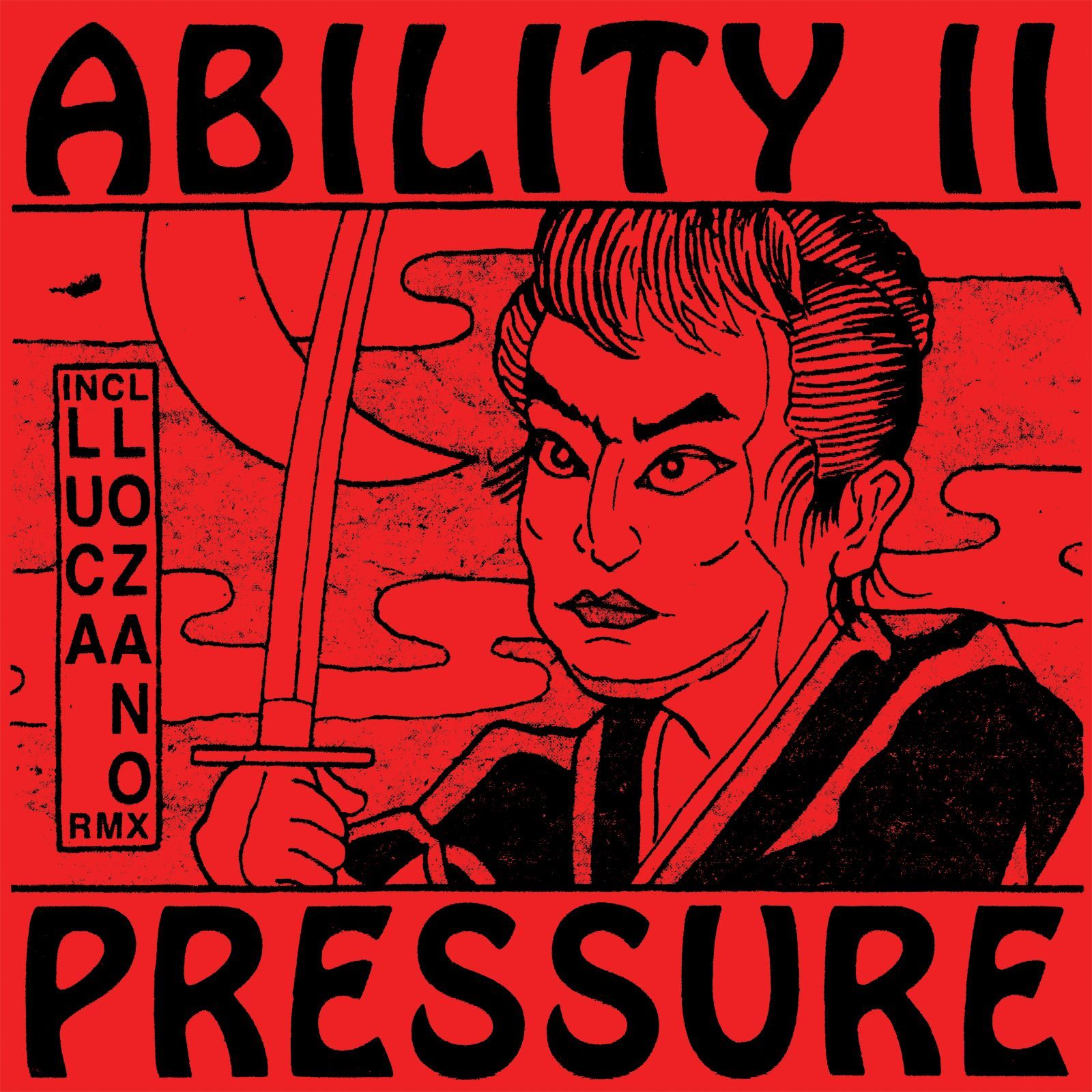 Pressure, Luca Lozano, Luca Lozano Pressure remix, Ability II, 