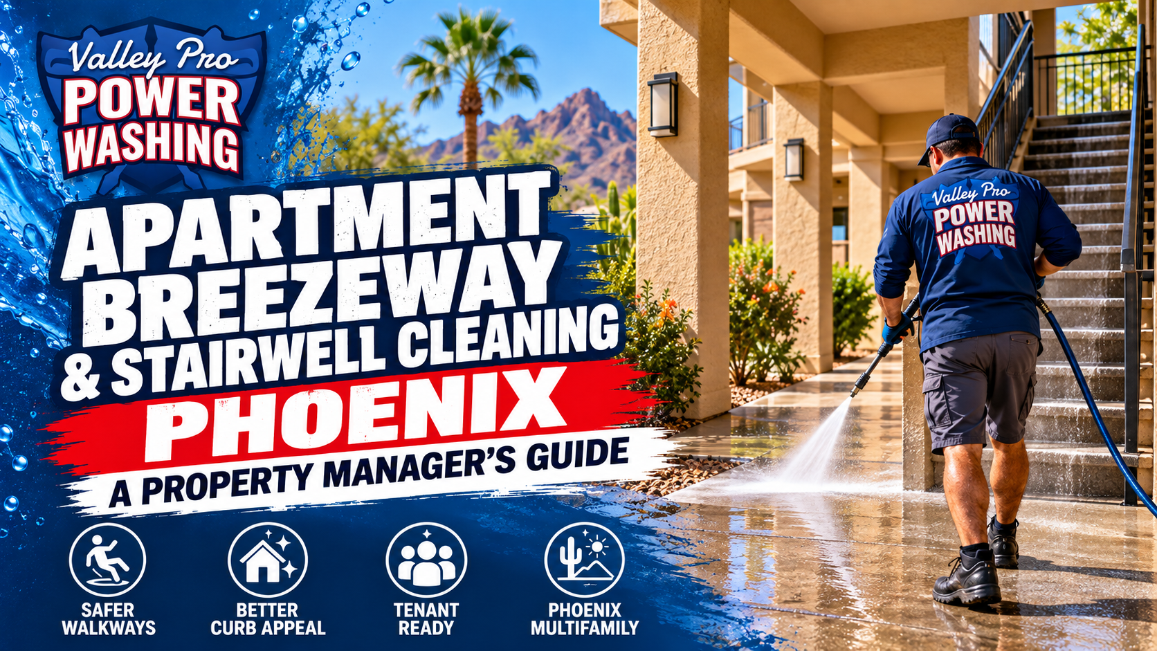 Valley Pro Power Washing flyer for apartment breezeway and stairwell cleaning in Phoenix, with worker spraying water