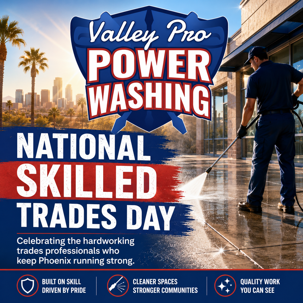 National Skilled Trades Day Valley Pro Power Wash Phoenix AZ National Skilled Trades Day graphic for Valley Pro Power Wash in Phoenix Arizona