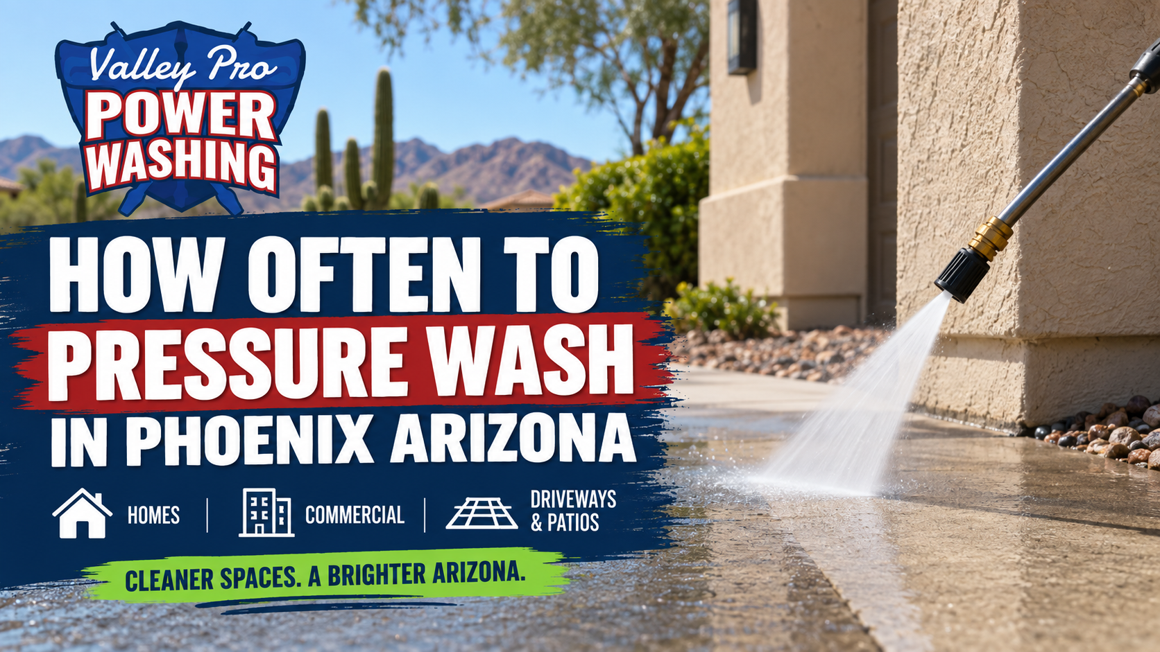 Pressure washing ad in Phoenix, Arizona, with a worker spraying a stucco wall and text about how often to wash.