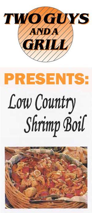 Two Guys and a Grill presents Low Country Shrimp Boil, with a shrimp dish photo