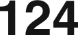The number 124 in black, bold font.