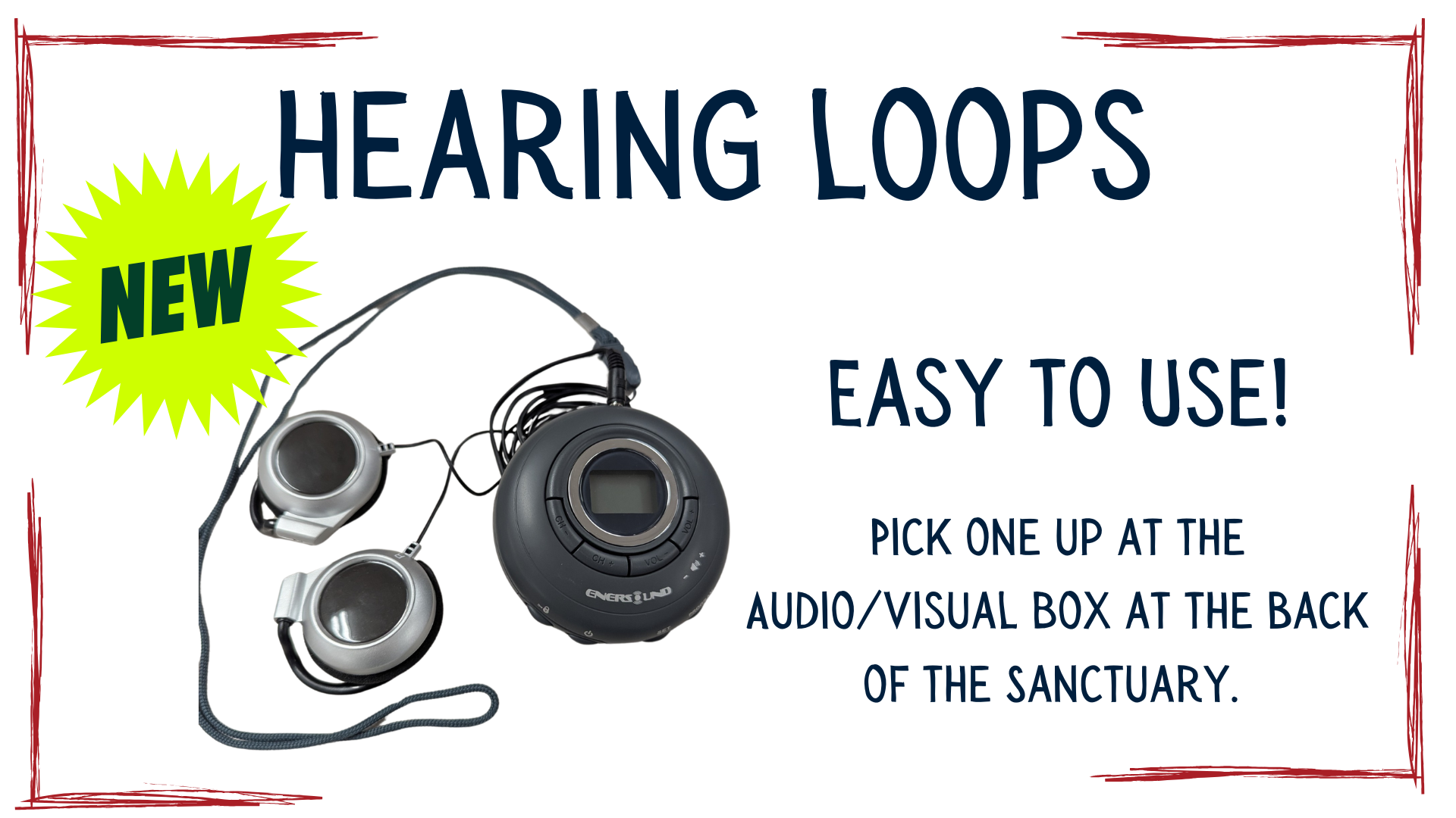 Hearing loops sign with earbuds and text “Easy to use! Pick one up at the audio/visual box at the back of the sanctuary.”