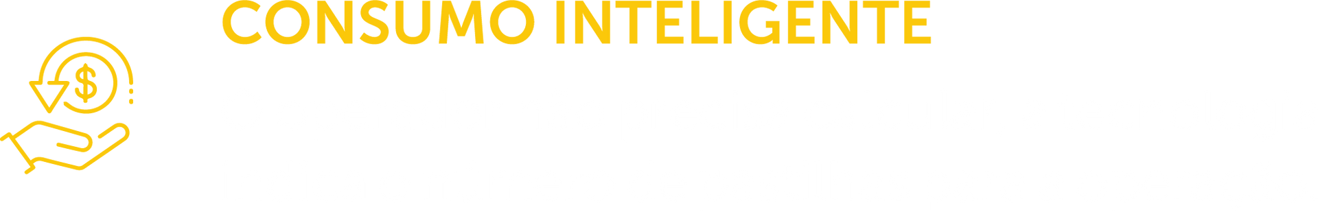 Um fundo branco com as palavras consumo inteligente
