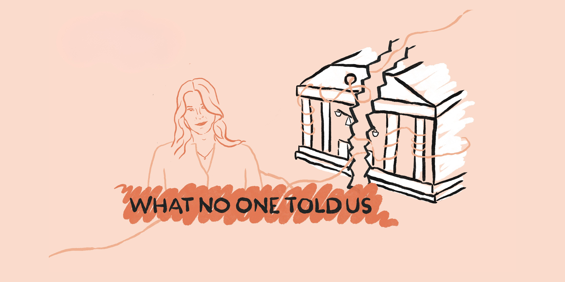 Text reading “WHAT NO ONE TOLD US” beside a broken classical building on a peach background